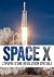 SpaceX : L'épopée d'une rév...