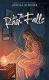 As The Rain Falls