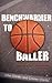 Benchwarmer to Baller: A Pl...