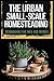 The Urban Small-Scale Homesteading Workbook for Men and Women by Dominic Black