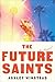 The Future Saints: A Novel