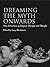Dreaming the Myth Onwards: ...