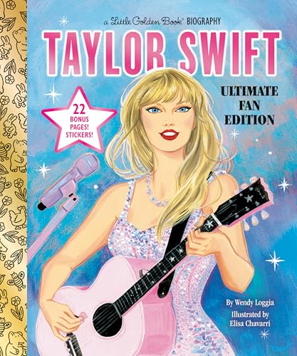 Taylor Swift Ultimate Fan Edition Little Golden Book Biography: 22 Bonus Pages! Stickers! (Hardcover)