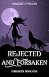 Rejected and Forsaken (Forsaken, #1) Rejected and Forsaken (Forsaken, #1)