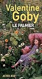 Le palmier by Valentine Goby