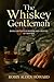 The Whiskey Gentleman: Book 4 of Four Husbands and a Bottle of Trouble