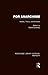 For Anarchism (RLE Anarchy) (Routledge Library Editions: Anarchy)