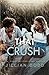 That Crush by Jillian Dodd That Crush by Jillian Dodd