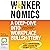 W*nkernomics: A Deep Dive into Workplace Bullsh*ttery