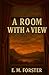 A Room with a View: The Original 1905 Classic Edition with Study Guide