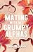 Mating With My Grumpy Alpha...