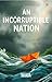 An Incorruptible Nation by Sujata