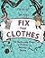 Fix Your Clothes: The Susta...