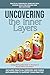 Uncovering The Inner Layers...