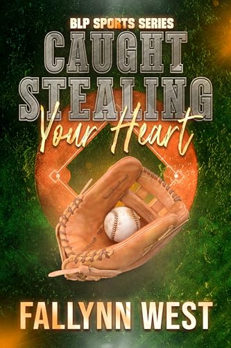 Caught Stealing Your Heart (BLP Sports Series Book 5)