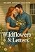 Wildflowers & Letters by Pablo Martinez