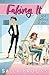 Faking It and Falling in Love by Sally Brooks Faking It and Falling in Love by Sally Brooks