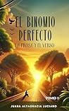 El Binomio Perfecto La Prosa y el Verso Tomo II (Spanish Edition) El Binomio Perfecto La Prosa y el Verso Tomo II (Spanish Edition)