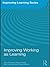 Improving Working as Learning (Improving Learning)