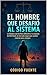 El hombre que desafió al si...