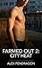 Farmed Out 2: City Heat: A ...