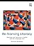 Re-framing Literacy: Teaching and Learning in English and the Language Arts (Language, Culture, and Teaching Series)