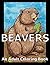 Beavers: An Adult Coloring ...