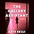 The Gallery Assistant: A Novel