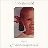 Tenderheaded