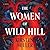 The Women of Wild Hill: A Novel