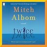 Twice: A Novel