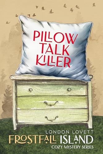 Pillow Talk Killer (Frostfall Island Cozy Mystery Series Book 8)