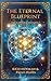 The Eternal Blueprint: The ...