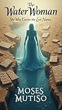 The Water Woman :...