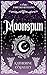 Moonspun: A Dark Fairytale ...