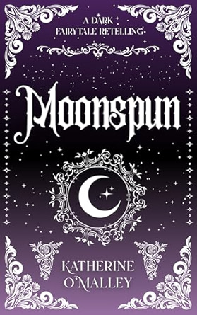 Moonspun: A Dark Fairytale Retelling