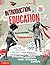 Introduction to Education: ...