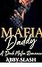 Mafia Daddy by Abby Slash