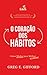 O Coração dos Hábitos