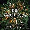 The Calling: A Slow Burn YA Dystopian Fantasy Novel (The Calling Series, Book 1)