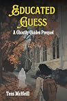 Educated Guess: A...
