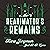 The Reanimator's Remains: The Reanimator Mysteries, Book 3