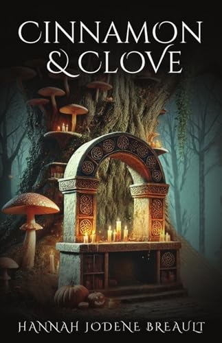 Cinnamon & Clove (Kindle Edition)
