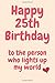 Happy 25th Birthday: Lovely...