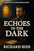 Echoes in the Dark: A missi...