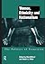 Women, Ethnicity and Nationalism by Robert E. Miller
