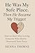 He Was My Safe Place. Then He Became My Trigger: How to Heal After Loving Someone Who Slowly Destroyed Your Peace