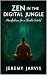 Zen in the Digital Jungle: ...
