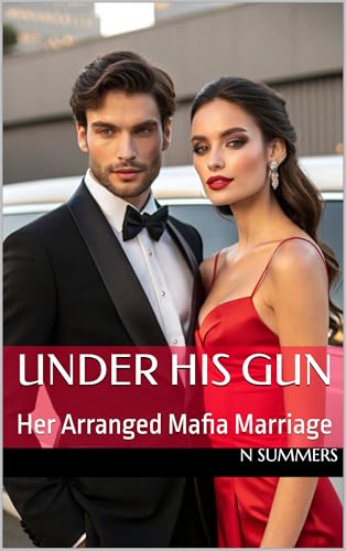 Under His Gun: Her Arranged Mafia Marriage (Kindle Edition)