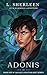 Adonis (Salt and Starlight,...